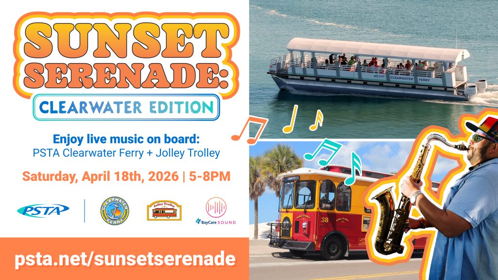 A graphic that reads "Sunset Serenade: Clearwater Edition. Enjoy live music on board: PSTA Clearwater Ferry + Jolley Trolley. Saturday April 18th, 2026 | 5–8PM. psta.net/sunsetserenade"